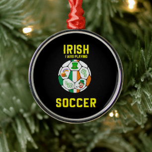 Irish I Was Playing Soccer - Ireland Pun Metal Tree Decoration
