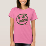 Irish Inside t-shirt<br><div class="desc">Celebrate Irish pride & St. Patrick's day with our fun St. Patrick's Day & Irish t-shirts & gifts!</div>
