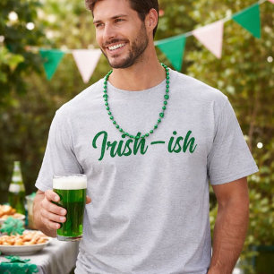 Irish-Ish St. Patrick's Day  T-Shirt