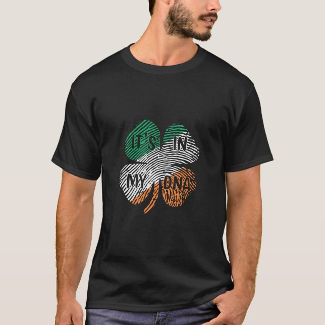 Irish It Is In My DNA T-Shirt (Front)