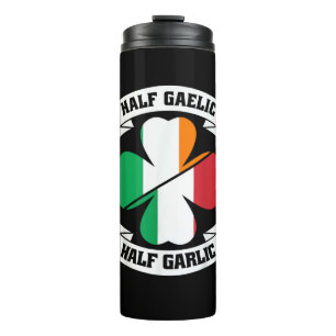 Irish Italian Half Gaelic Half Garlic Saint Patric Thermal Tumbler