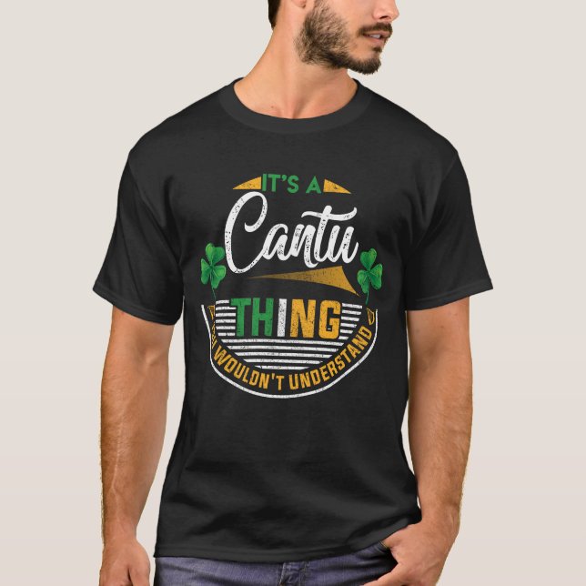 Irish - It's A Cantu Thing T-Shirt (Front)