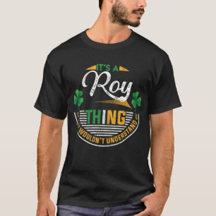 Irish - It's A Roy Thing T-Shirt
