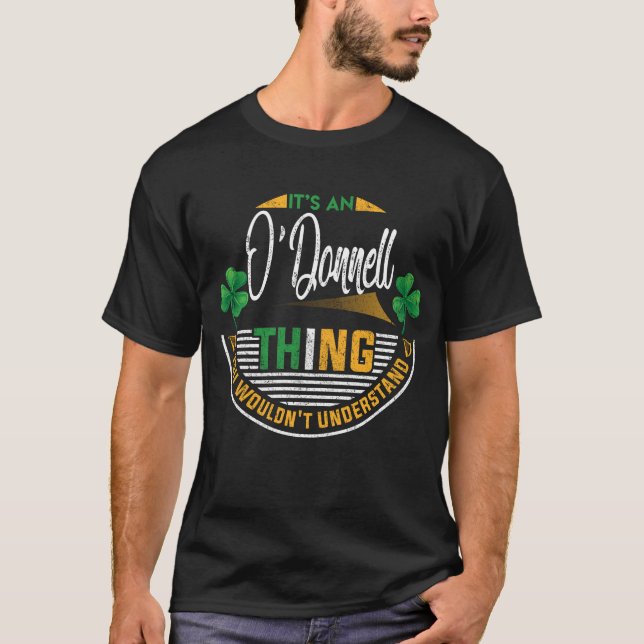 Irish - It's An O'Donnell Thing T-Shirt (Front)