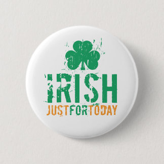 Irish - Just for Today 6 Cm Round Badge