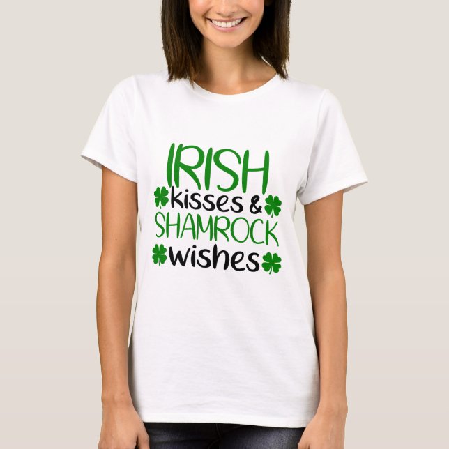 Irish Kisses & Shamrock Wishes T-Shirt (Front)