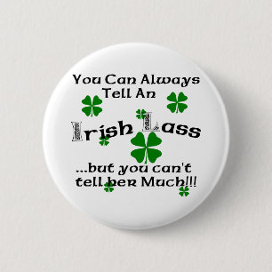 Irish Lass - You Can Always Tell... 6 Cm Round Badge