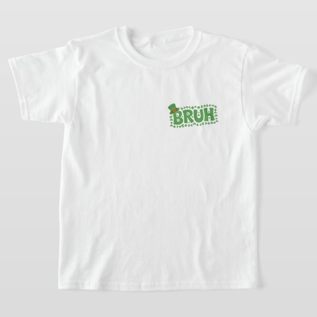 Irish Leprechaun Hat Bruh St. Paddy’s Day Humour T-Shirt (Laydown)