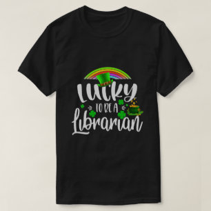 Irish Lucky To Be A Librarian St Patricks Day T-Shirt