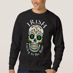 Irish Lucky To The Bone Sweatshirt