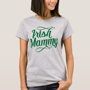 Irish Mammy, Irish Mum, T-Shirt