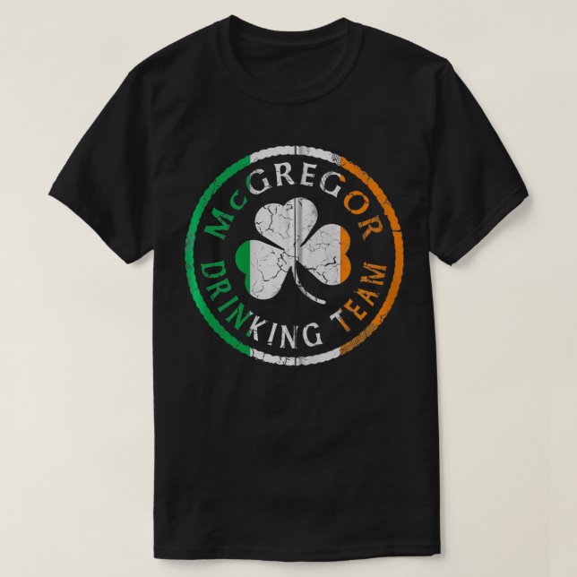 Irish McGregor Drinking Team St Patricks Day Famil T-Shirt (Design Front)