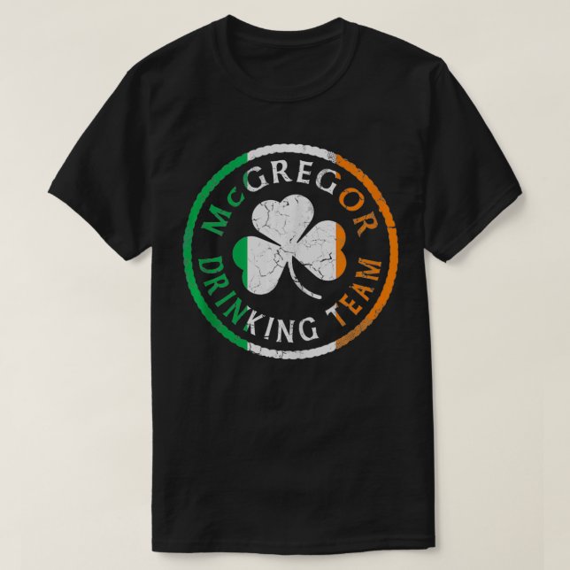 Irish McGregor Drinking Team St Patricks Day Famil T-Shirt (Design Front)