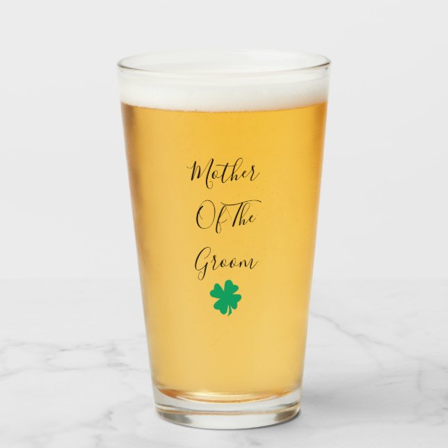 Irish Mother Of The Groom Weddings St Patricks Day Glass (Front Filled)