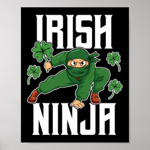 Irish Ninja Awesome St Patricks Day Paddys Luck Ir Poster
