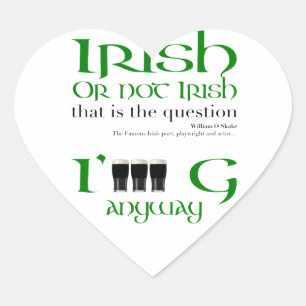 Irish not Irish Original St Patrick Heart Sticker
