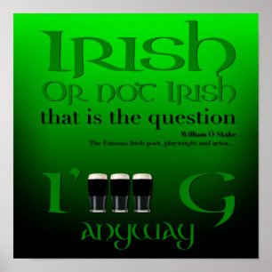 Irish or not Irish Original St Patrick's Day Gr1SP Poster