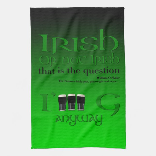 Irish or not Irish Original St Patrick's Day Gr2KT Tea Towel (Vertical)