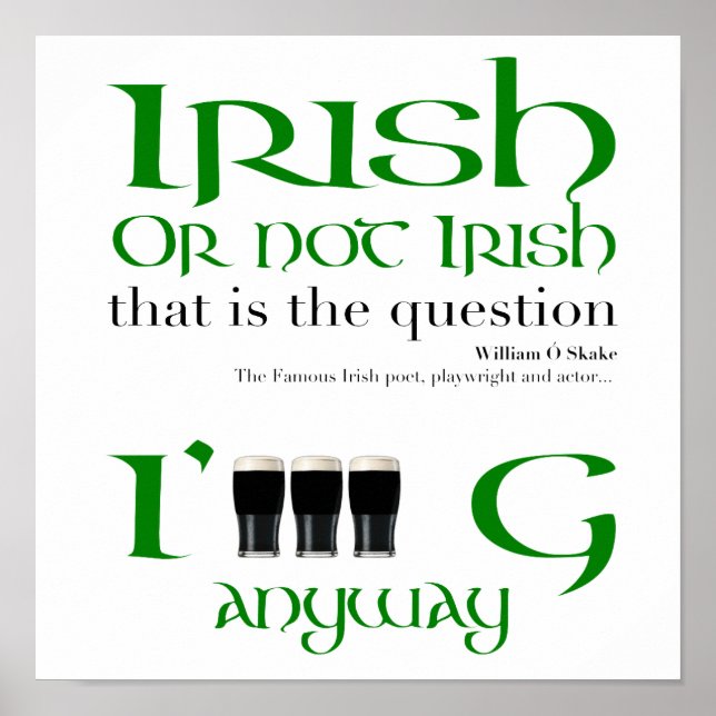 Irish or not Irish Original St Patrick's Day SmSqP Poster (Front)