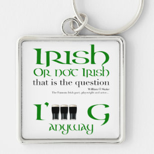 Irish or not Irish Original St Patrick's Day SqK Key Ring