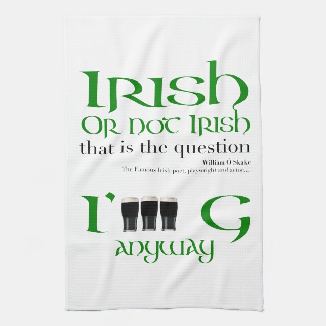 Irish or not Irish Original St Patrick's Day WKT Tea Towel (Vertical)