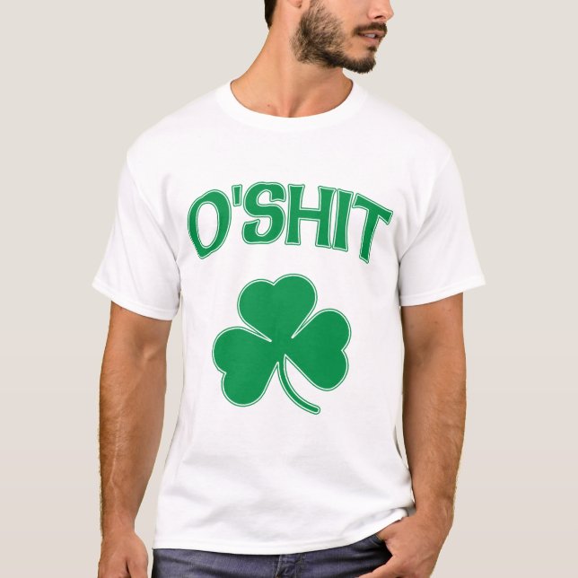 Irish O'Shit  t shirts (Front)