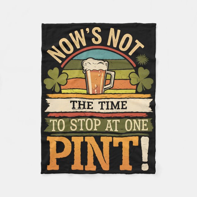Irish Patty's Green St Paddy Funny Saint Patricks  Fleece Blanket (Front)