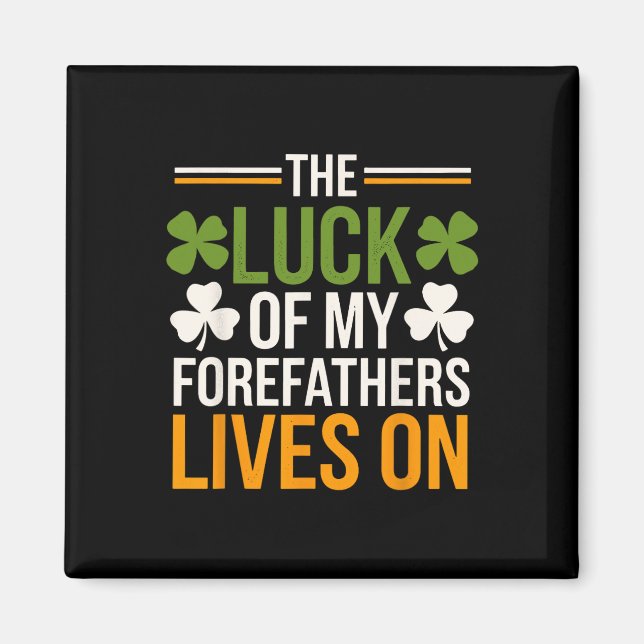 Irish Patty's Green St Paddy Funny Saint Patricks  Magnet (Front)