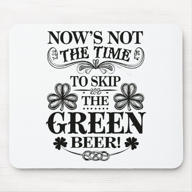 Irish Patty's Green St Paddy Funny Saint Patricks  Mouse Mat (Front)