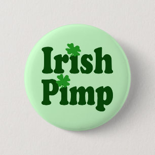 Irish Pimp 6 Cm Round Badge