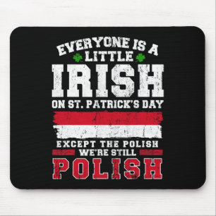 Irish Polish St Patricks Day Polish Shenanigans Mouse Mat