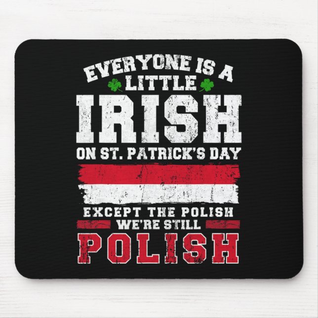 Irish Polish St Patricks Day Polish Shenanigans  Mouse Mat (Front)
