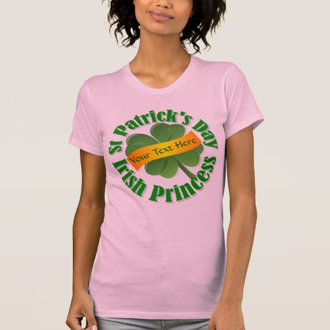 Irish princess St Patrick's day T-Shirt (Front)