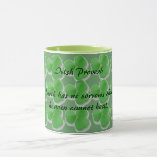 Irish Proverb Earth has sorrows Heaven Can't Heal Mug