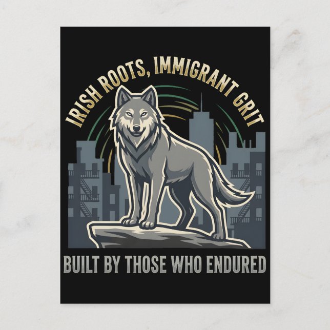 Irish Roots Immigrant Grit Wolf Postcard (Front)