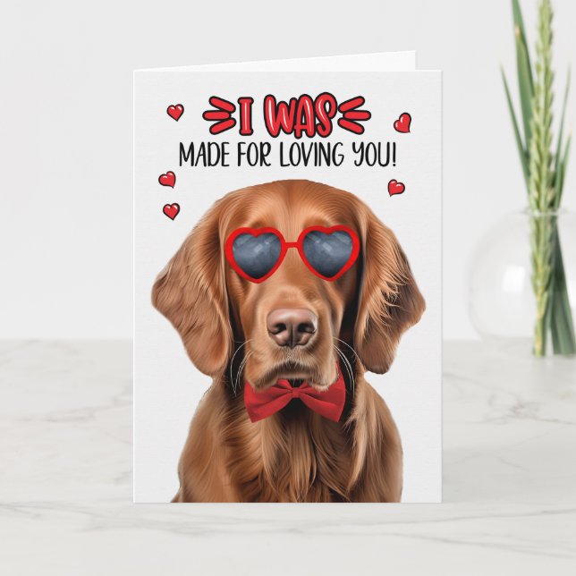 Irish Setter Dog Made for Loving You Valentine Holiday Card (Front)