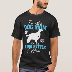 Irish Setter Dog Mum Women for Dog Cute Dog Mum T-Shirt