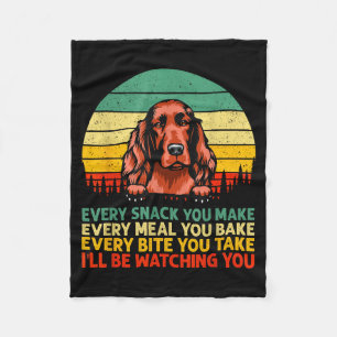 Irish Setter Dog Vintage Every Snack You Make Fath Fleece Blanket