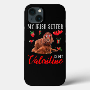 Irish Setter Is My Valentine Funny Valentines Day  Case-Mate iPhone Case