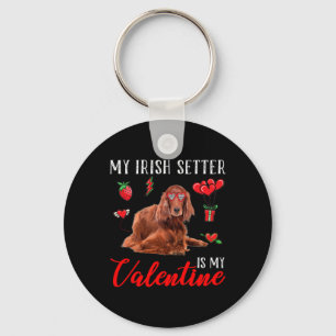 Irish Setter Is My Valentine Funny Valentine's Day Key Ring