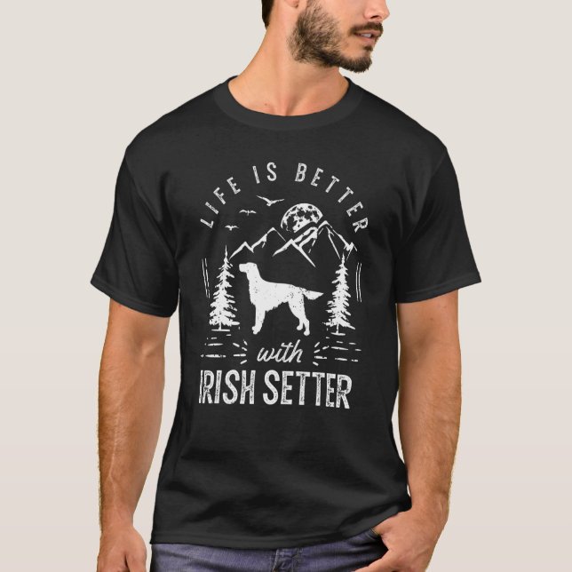 Irish Setter Life Better Mum Dad Dog T-Shirt (Front)