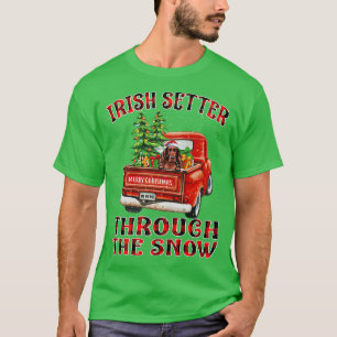 Irish Setter Through The Snow Christmas Truck Plai T-Shirt