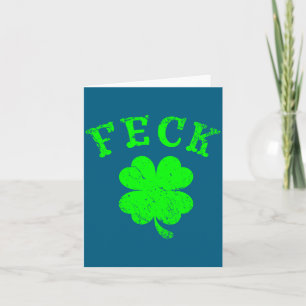 Irish Shamrock Feck Off Shamrock St. Patrick's Day Card