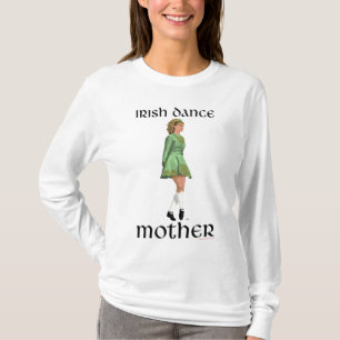 Irish Step Dance Mother T-Shirt