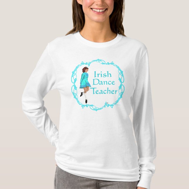 Irish Step Dance Teacher - Turquoise T-Shirt (Front)