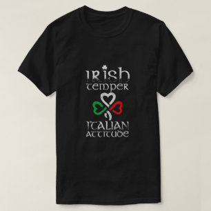 IRISH TEMPER ITALIAN ATTITUDE Flag St Patricks Day T-Shirt