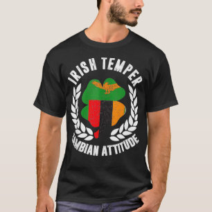 Irish Temper Zambian Attitude Flag St Patricks T-Shirt
