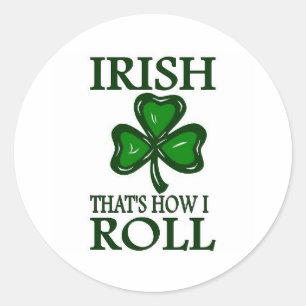 Irish That's How I roll Classic Round Sticker