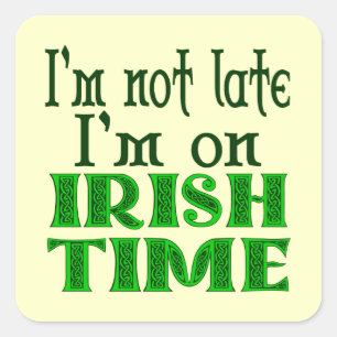 Irish Time Funny Saying Sticker