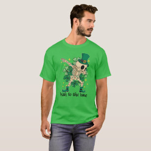 Irish to the bone dabbing skeleton leprechaun  T-Shirt